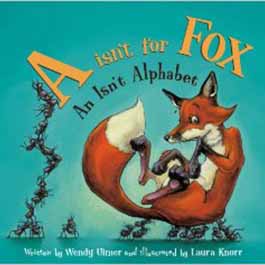 A Isn't for Fox: An Isn't Alphabet book cover